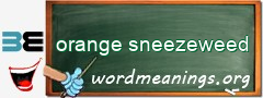 WordMeaning blackboard for orange sneezeweed